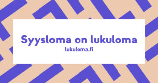 Lukuloman virallinen kuva, keskellä teksti Syysloma on lukuloma ja lukuloma.fi.